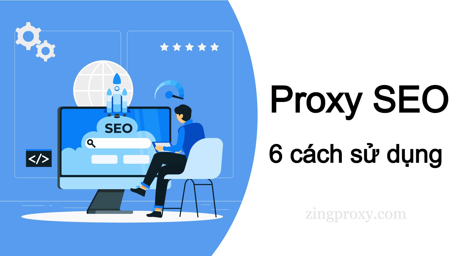 Proxy SEO – 6 cách để sử dụng