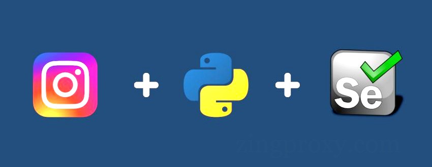 Python Selenium hiện là công cụ hàng đầu cho Instagram Scraping