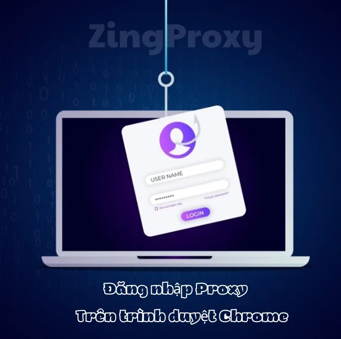 Đăng nhập Proxy trên Chrome