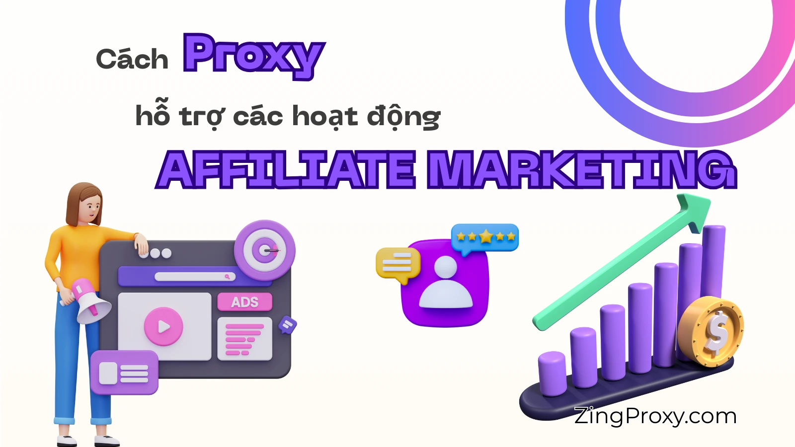 Cách Proxy hỗ trợ các hoạt động Affiliate Marketing