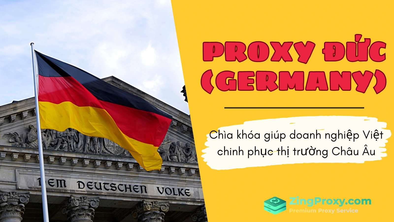 Proxy Đức (Germany) Chìa khóa giúp doanh nghiệp Việt chinh phục thị trường Châu Âu